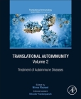 Translational Autoimmunity: Treatment of Autoimmune Diseasesvolume 2 By Nima Rezaei (Editor) Cover Image