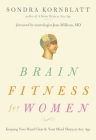 Brain Fitness for Women: Keeping Your Head Clear and Your Mind Sharp at Any Age By Sondra Kornblatt, Jean Millican MD (Foreword by) Cover Image