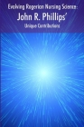 Evolving Rogerian Nursing Science By Society Of Rogerian Scholars Cover Image