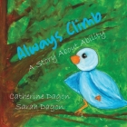 Always Climb By Sarah Dagon, Catherine Dagon (Illustrator) Cover Image