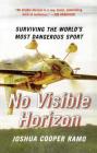 No Visible Horizon: Surviving the World's Most Dangerous Sport By Joshua Cooper Ramo Cover Image