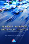 No-Fault Insurance Anti-Fraud Litigation: A Practitioner's Guide By Max Gershenoff, Barry I. Levy Cover Image