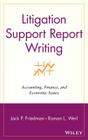Litigation Support Report Writing: Accounting, Finance, and Economic Issues Cover Image