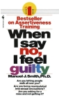 When I Say No, I Feel Guilty Cover Image