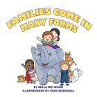 Families Come in Many Forms By Yoko Matsuoka (Illustrator), Bella Mei Wong Cover Image
