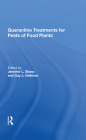 Quarantine Treatments for Pests of Food Plants By Jennifer L. Sharp (Editor), Guy J. Hallman (Editor) Cover Image
