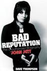 Bad Reputation: The Unauthorized Biography of Joan Jett By Dave Thompson Cover Image