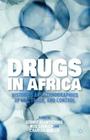Drugs in Africa: Histories and Ethnographies of Use, Trade, and Control Cover Image