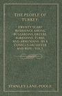 The People of Turkey: Twenty Years' Residence Among Bulgarians, Greeks, Albanians, Turks, and Armenians - By a Consul's Daughter and Wife - By Fanny Janet Blunt, Stanley Lanepoole Cover Image