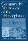 Comparative Neurology of the Telencephalon By Sven O. Ebbesson (Editor) Cover Image
