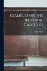 Examples on the Integral Calculus Cover Image
