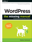 Wordpress: The Missing Manual (Missing Manuals) Cover Image