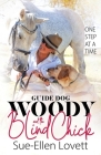 Guide Dog Woody & The Blind Chick: One Step At A Time By Sue-Ellen Lovett Cover Image