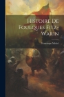 Histoire De Foulques Fitz-warin By Francisque Michel Cover Image