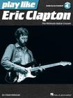 Play Like Eric Clapton: The Ultimate Guitar Lesson Cover Image