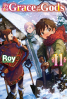By the Grace of the Gods: Volume 11 By Roy, Ririnra (Illustrator), Adam Seacord (Translator) Cover Image