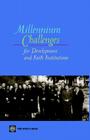 Millennium Challenges for Development and Faith Institutions By Katherine Marshall (Editor), Richard Marsh (Editor) Cover Image