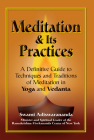 Meditation & Its Practices: A Definitive Guide to Techniques and Traditions of Meditation in Yoga and Vedanta By Swami Adiswarananda Cover Image