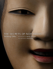 The Secrets of Noh Masks By Michishige Udaka, Shuichi Yamagata (Photographs by), Ruth Ozeki (Foreword by) Cover Image
