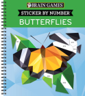 Brain Games - Sticker by Number: Butterflies (28 Images to Sticker) By Publications International Ltd, Brain Games, New Seasons Cover Image