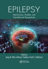 Epilepsy: Mechanisms, Models, and Translational Perspectives By Jong Rho (Editor), Raman Sankar (Editor), Carl E. Stafstrom (Editor) Cover Image