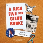 A High Five for Glenn Burke By Phil Bildner, Michael Crouch (Read by) Cover Image