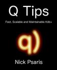Q Tips: Fast, Scalable and Maintainable Kdb+ By Nick Psaris Cover Image
