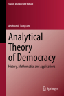 Analytical Theory of Democracy: History, Mathematics and Applications (Studies in Choice and Welfare) By Andranik Tangian Cover Image