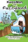 KwesiMan and Fuzzyland By Cheryl Mitchell Gaines, Ty Schafrath (Illustrator) Cover Image