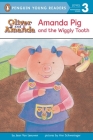 Amanda Pig and the Wiggly Tooth (Oliver and Amanda) Cover Image