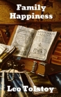 Family Happiness By Leo Tolstoy Cover Image