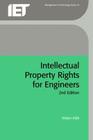 Intellectual Property Rights for Engineers (History and Management of Technology) Cover Image