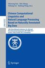 Chinese Computational Linguistics and Natural Language Processing Based on Naturally Annotated Big Data: 12th China National Conference, CCL 2013 and Cover Image