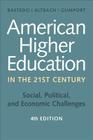 American Higher Education in the Twenty-First Century: Social, Political, and Economic Challenges Cover Image