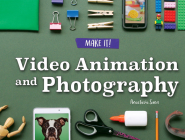 Video Animation and Photography (Make It!) By Anastasia Suen Cover Image