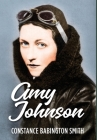 Amy Johnson By Constance Babington Smith Cover Image