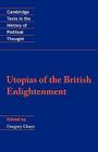 Utopias of the British Enlightenment (Cambridge Texts in the History of Political Thought) Cover Image