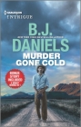 Murder Gone Cold & Crossfire: A Romantic Mystery By B. J. Daniels Cover Image
