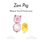 Zen Pig: Where You'll Find Love Cover Image