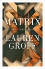 Matrix (Spanish Edition) By Lauren Groff Cover Image