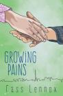 Growing Pains (Toronto Connection #3) By Cass Lennox Cover Image