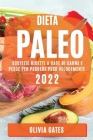 Dieta Paleo 2022: Squisite Ricette a Base Di Carne E Pesce Per Perdere Peso Velocemente By Lia Festa Cover Image