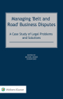 Managing 'Belt and Road' Business Disputes: A Case Study of Legal Problems and Solutions By Michael Moser (Editor), Chiann Bao (Editor) Cover Image