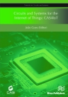 Circuits and Systems for the Internet of Things: Cas4iot (Tutorials in Circuits and Systems) By João Goes (Editor) Cover Image