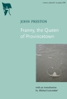 Franny, the Queen of Provincetown (Little Sister's Classics #4) By John Preston, Michael Lowenthal (Introduction by) Cover Image
