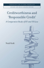 Creditworthiness and 'Responsible Credit': A Comparative Study of Eu and Us Law By Noah Vardi Cover Image