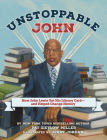 Unstoppable John: How John Lewis Got His Library Card--and Helped Change History By Pat Zietlow Miller, Jerry Jordan (Illustrator) Cover Image