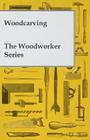 Woodcarving - The Woodworker Series Cover Image