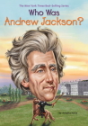 Who Was Andrew Jackson? (Who Was?) By Douglas Yacka, Who HQ, Jake Murray (Illustrator) Cover Image