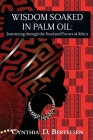 Wisdom Soaked in Palm Oil: Journeying through the Food and Flavors of Africa Cover Image